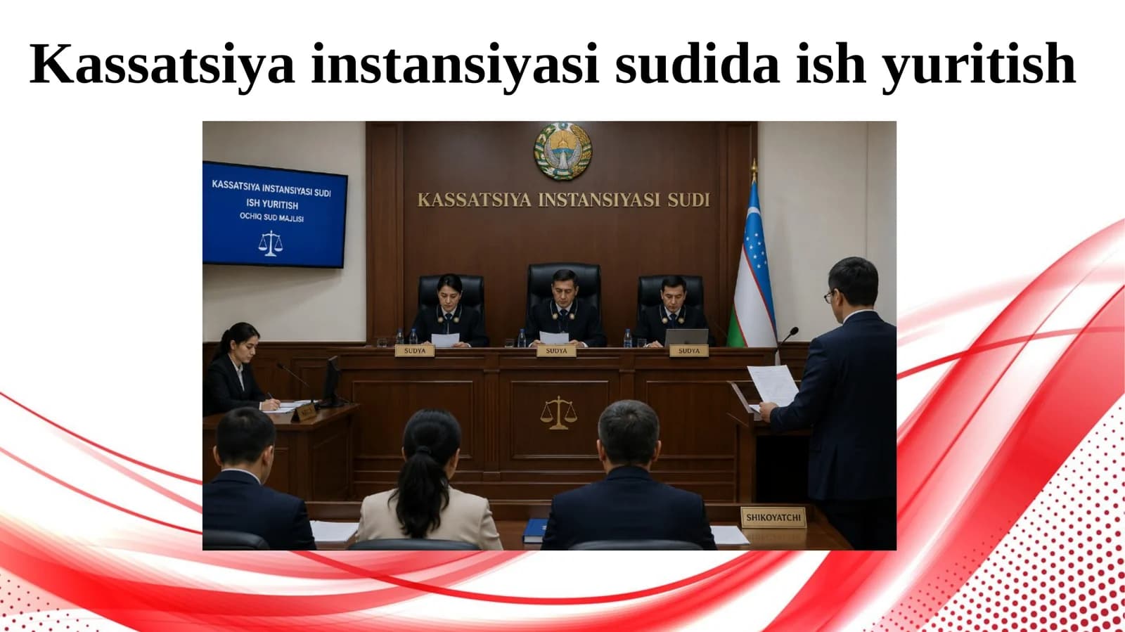 Kassatsiya instansiya sidida ish yuritish