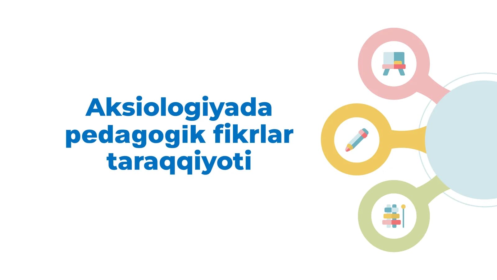 Aksiologiyada pedagogik fikrlar taraqqiyoti