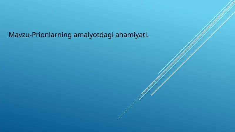 Prionlarning amaliyotdagi ahamiyati