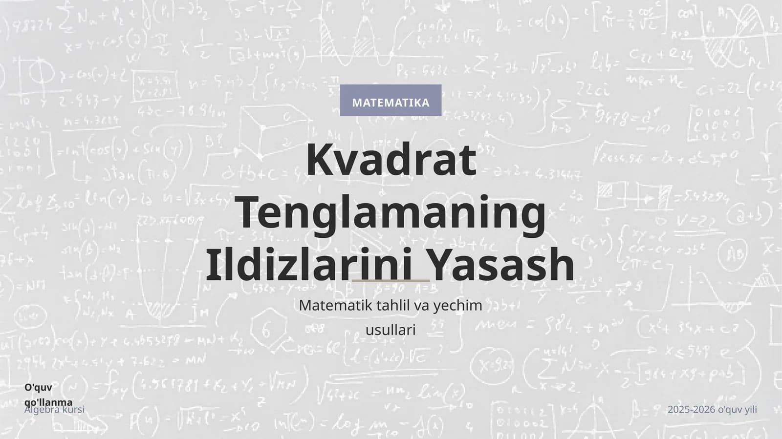 Kvadrat tenglamaning ildizlarini yasash