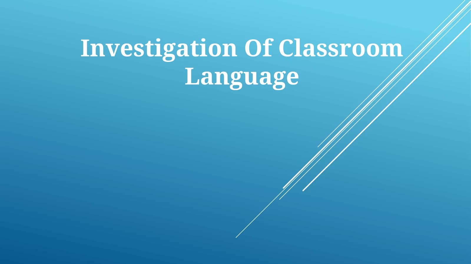 Investigation Of Classroom Language