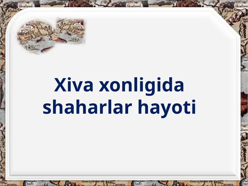 Xiva xonligida shaharlar hayoti