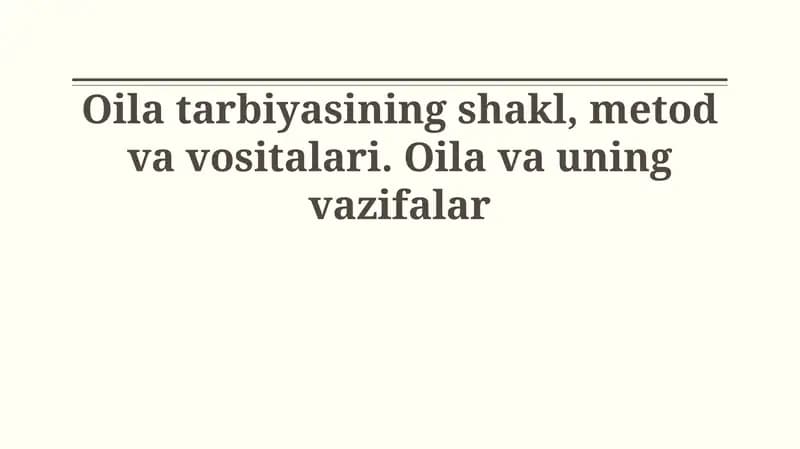 Oila tarbiyasining shakl, metod va vositalari
