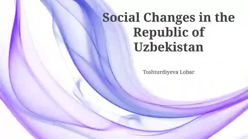 Social Changes in the Republic of Uzbekistan