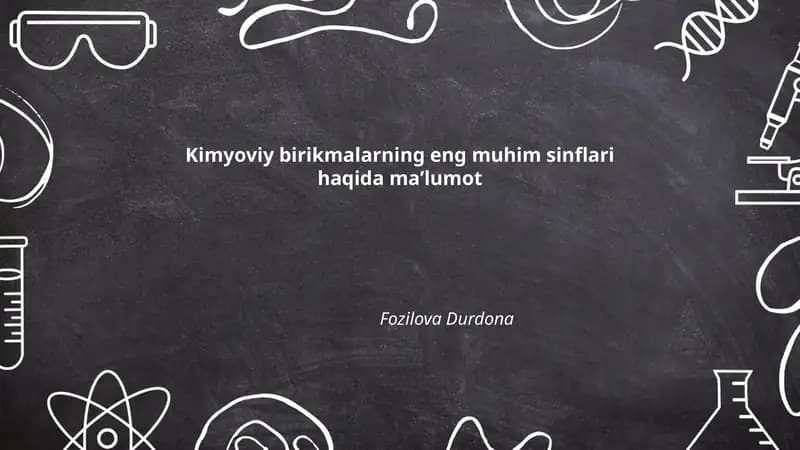 Kimyoviy birikmalarning eng muhim sinflari haqida maʼlumot