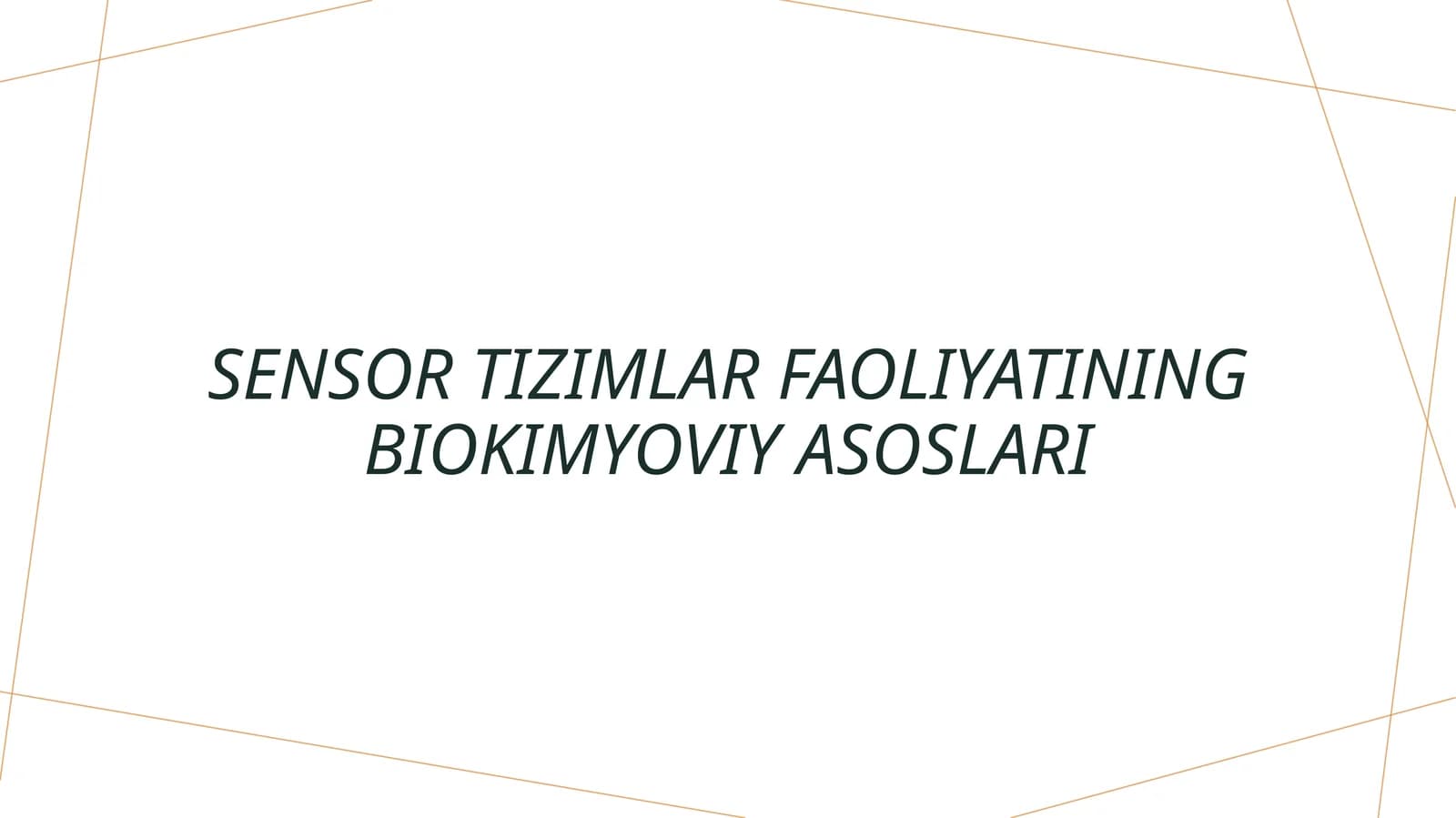 Sensor tizimlar faoliyatining biokimyoviy asoslari