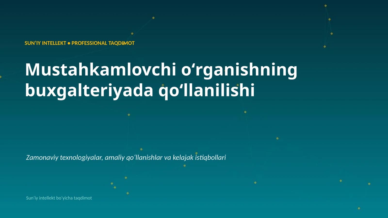 SUNʼIY INTELLEKT • PROFESSIONAL TAQDIMOT
