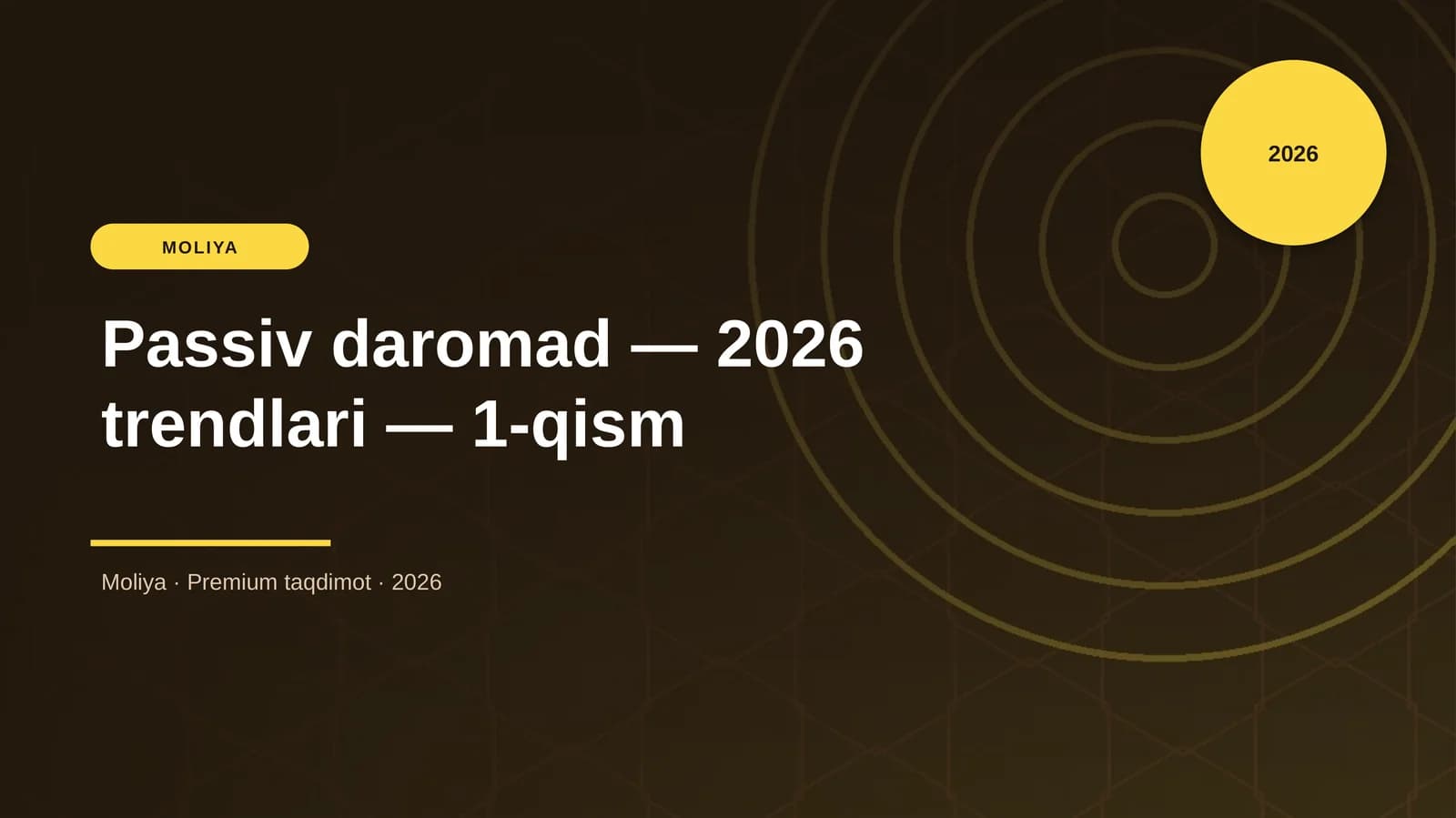Passiv daromad — 2026 trendlari — 1-qism