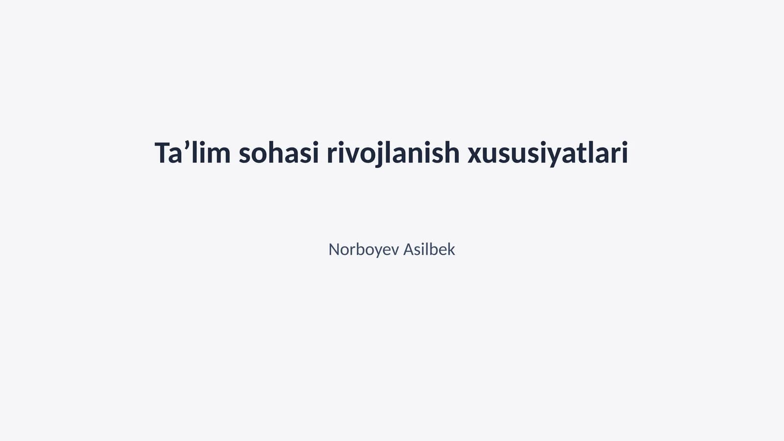 Taʼlim sohasi rivojlanish xususiyatlari