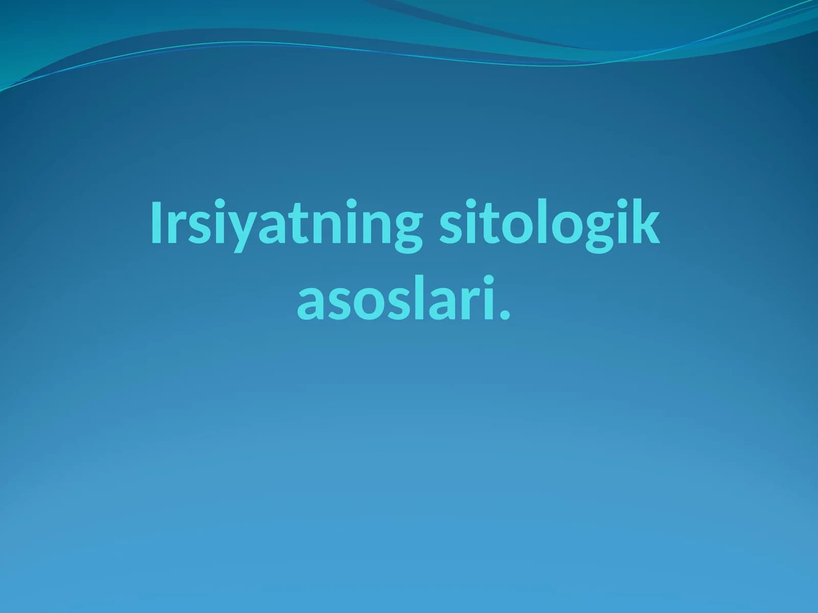 Irsiyatning sitologik asoslari