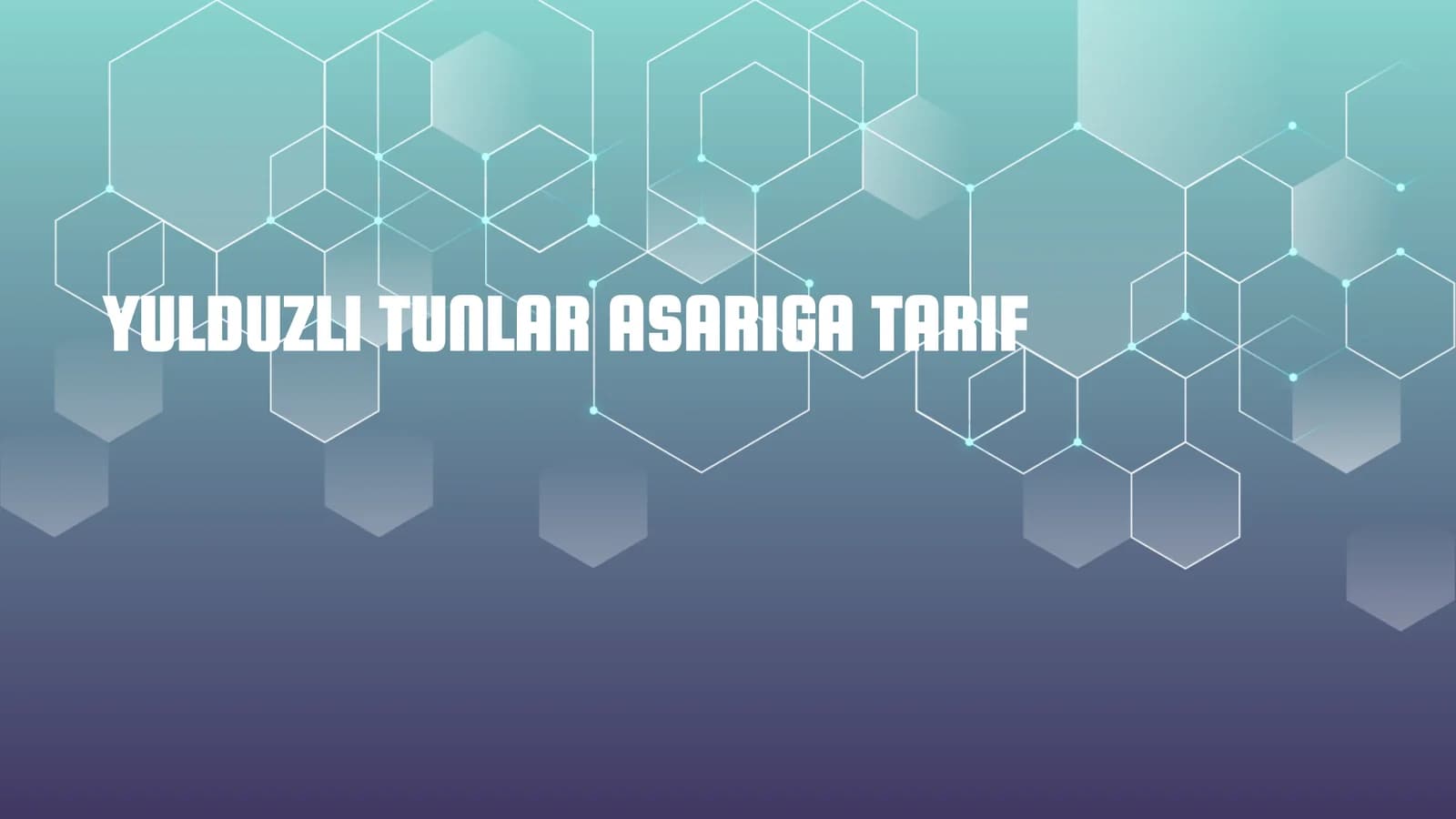 Yulduzli tunlar asariga tarif