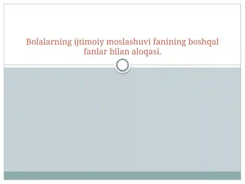 Bolalarning ijtimoiy moslashuvi fanlari
