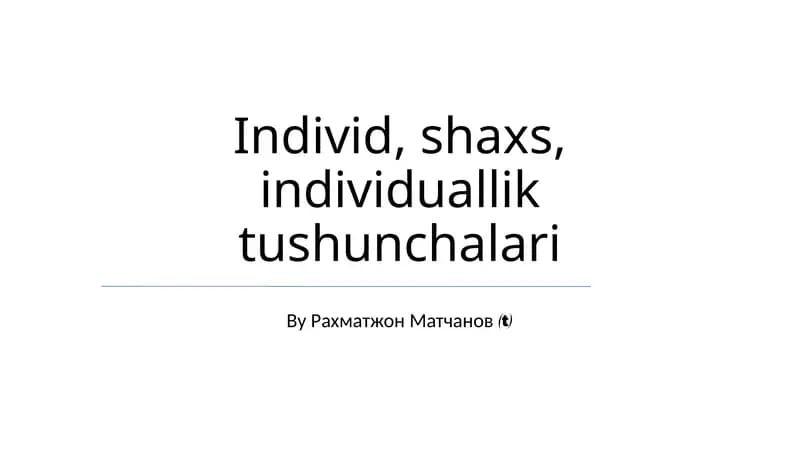 Individ, shaxs, individuallik tushunchalari