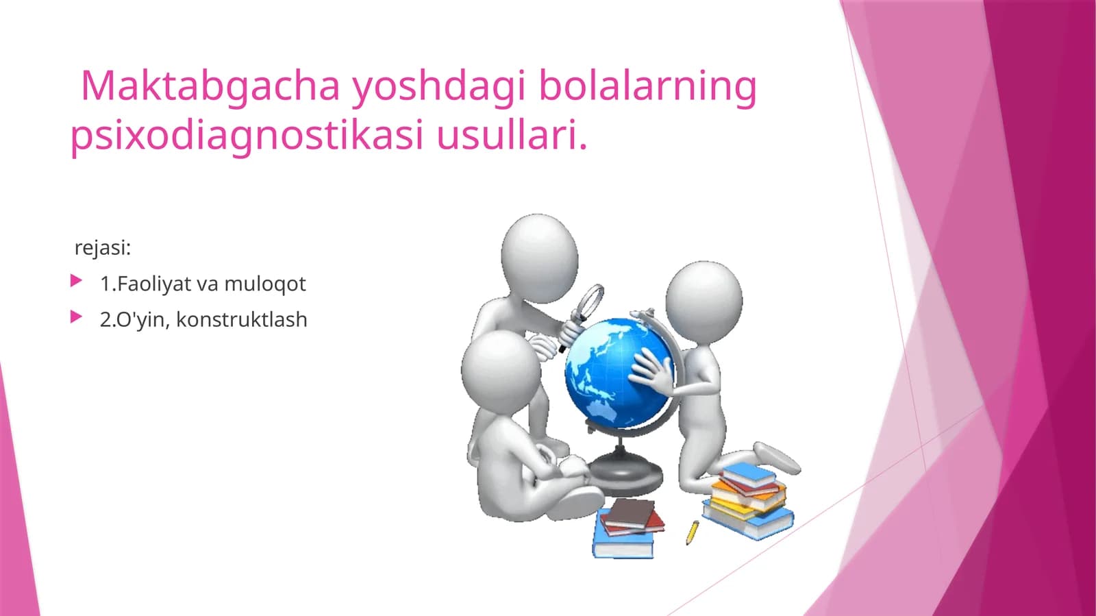 Maktabgacha yoshdagi bolalarning psixodiagnostikasi usullari