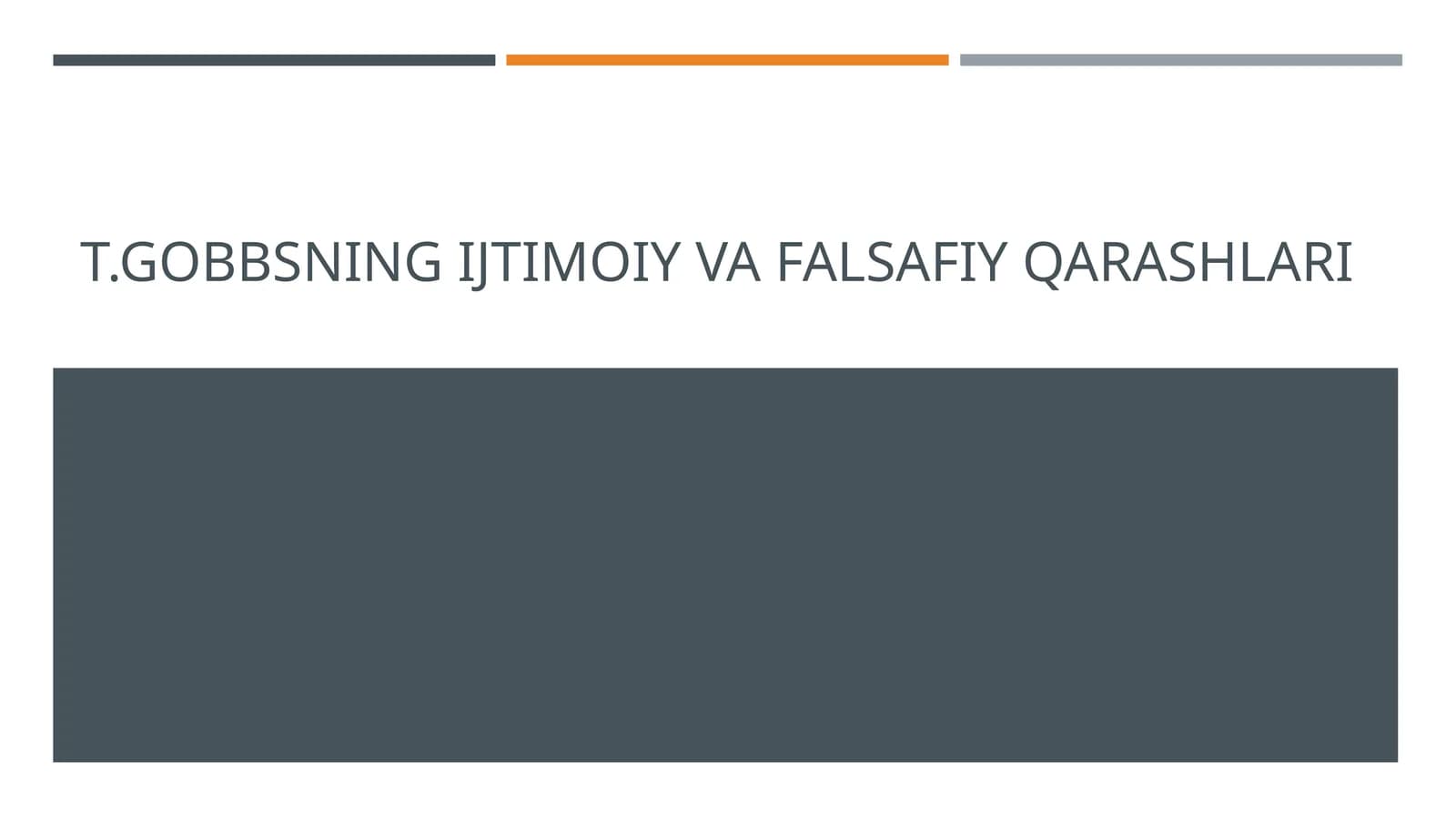 T.GOBBSNING IJTIMOIY VA FALSAFIY QARASHLARI