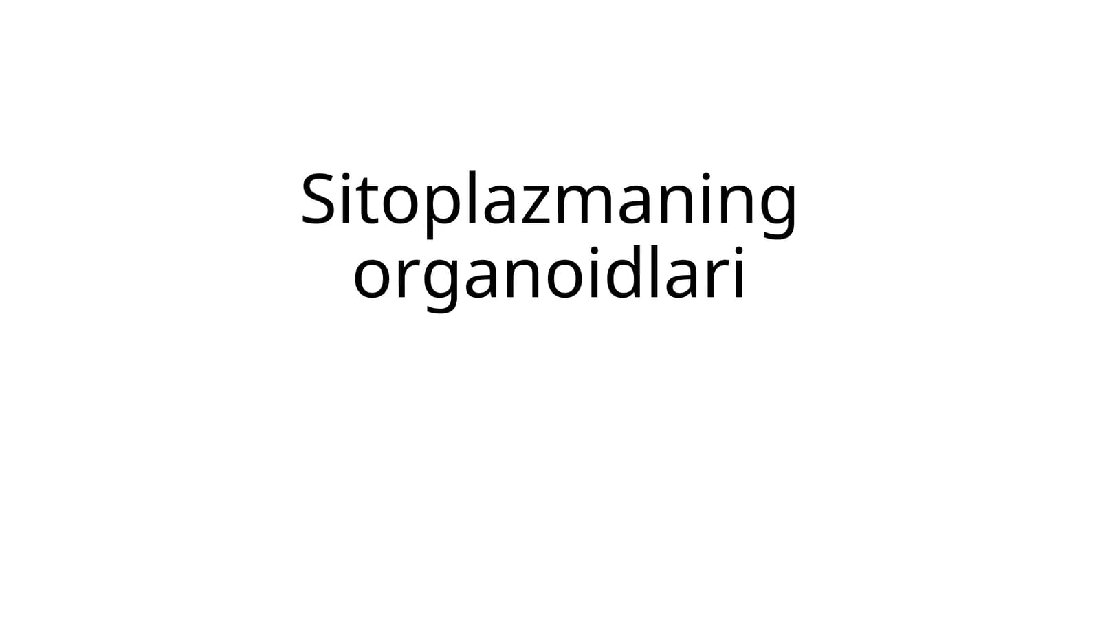 Sitoplazmaning organoidlari