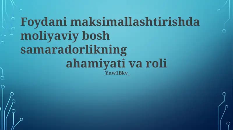 Moliyaviy bosh samaradorlikning ahamiyati va roli