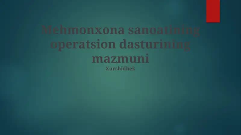 Mehmonxona sanoatining operatsion dasturining mazmuni