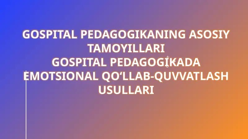 Gospitalpedagogikaning asosiy tamoyillari