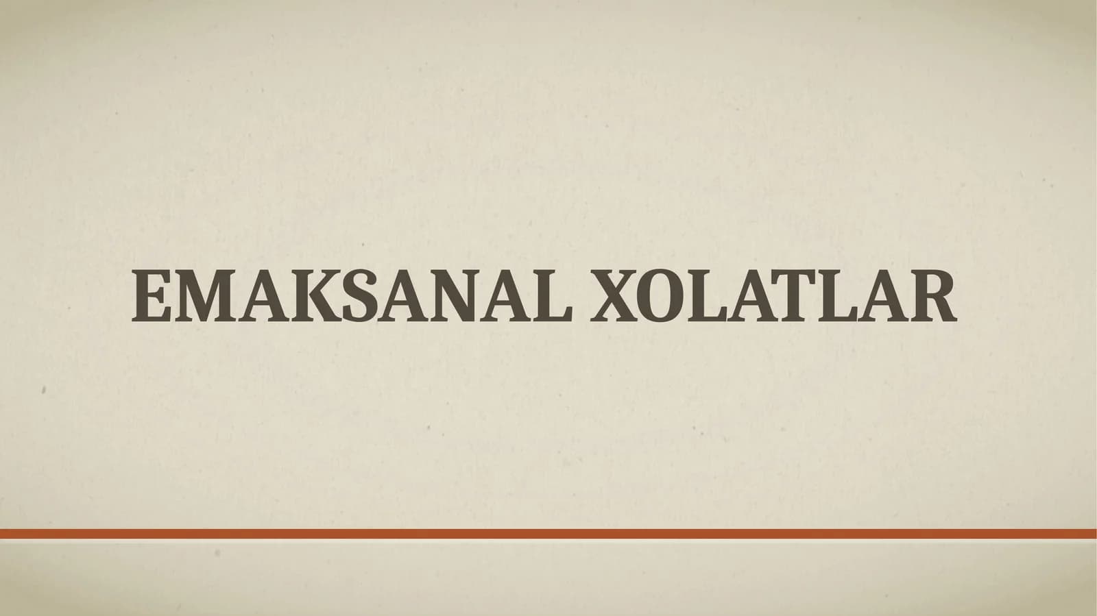Emaksanal xolatlar