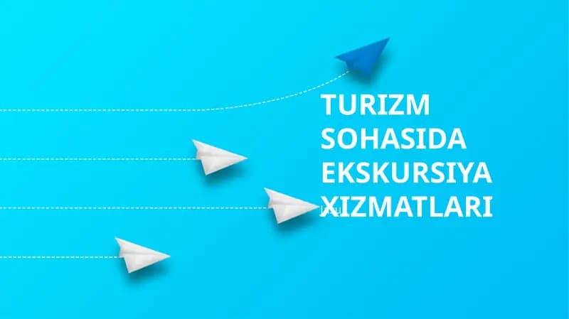 Turizm sohasida ekskursiya xizmatlari
