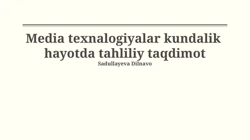 Media texnalogiyalar kundalik hayotda tahliliy taqdimot