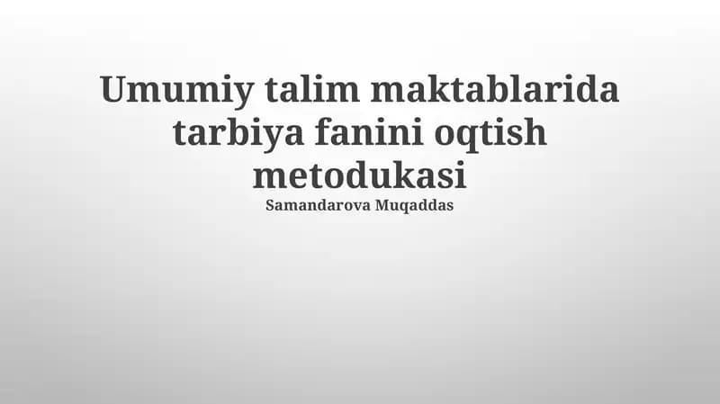 Tarbiya Fanini O'qitish Metodikasi