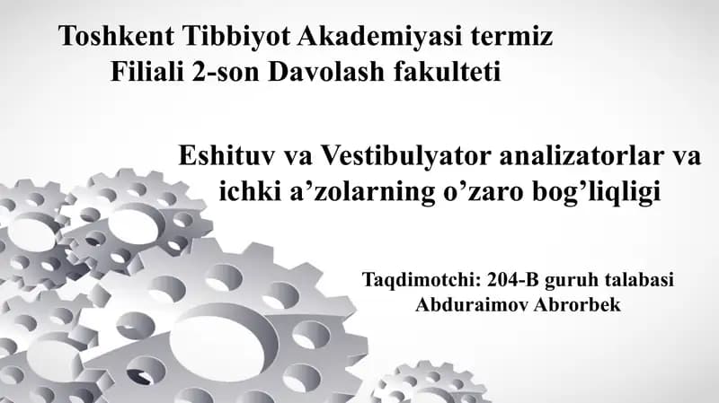 Eshituv va Vestibulyator analizatorlar va ichki a’zolarning o’zaro bog’liqligi