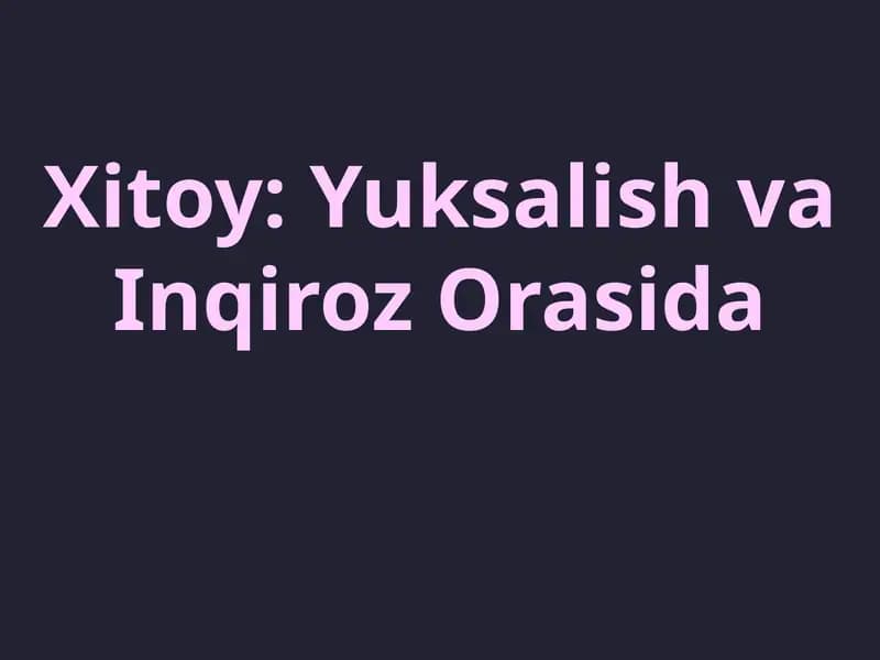 Xitoy Tarixi Haqida Umumiy Ma'lumot