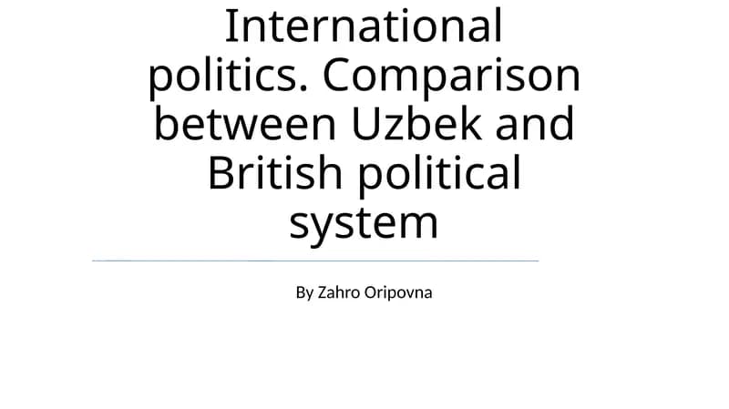 International politics. Comparison between Uzbek and British political system