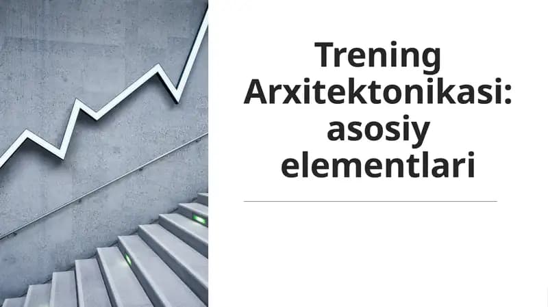 Trening Arxitektonikasi:asosiy elementlari