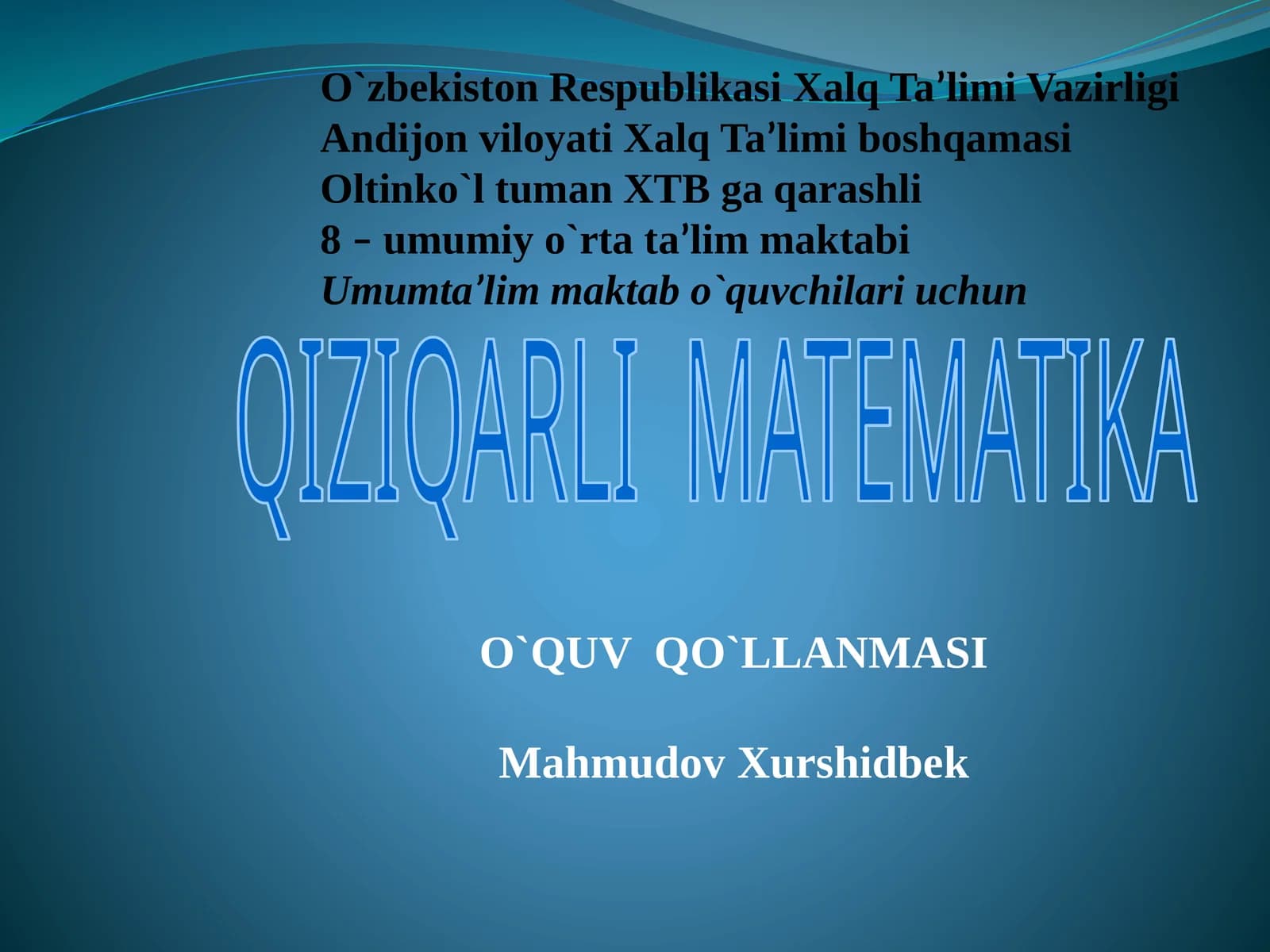 QIZIQARLI MATEMATIKA O`QUV QO`LLANMASI