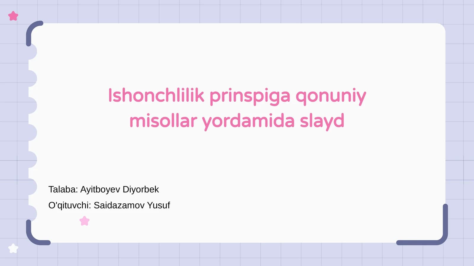 Ishonchlilik prinspiga qonuniy misollar yordamida slayd