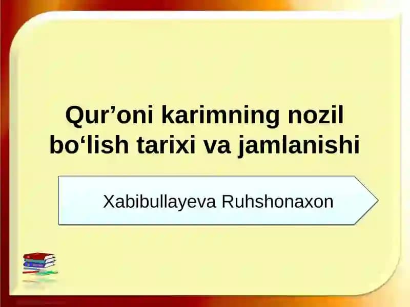 Qur’oni Karimning Nozil Bo’lish Tarixi va Jamlanishi