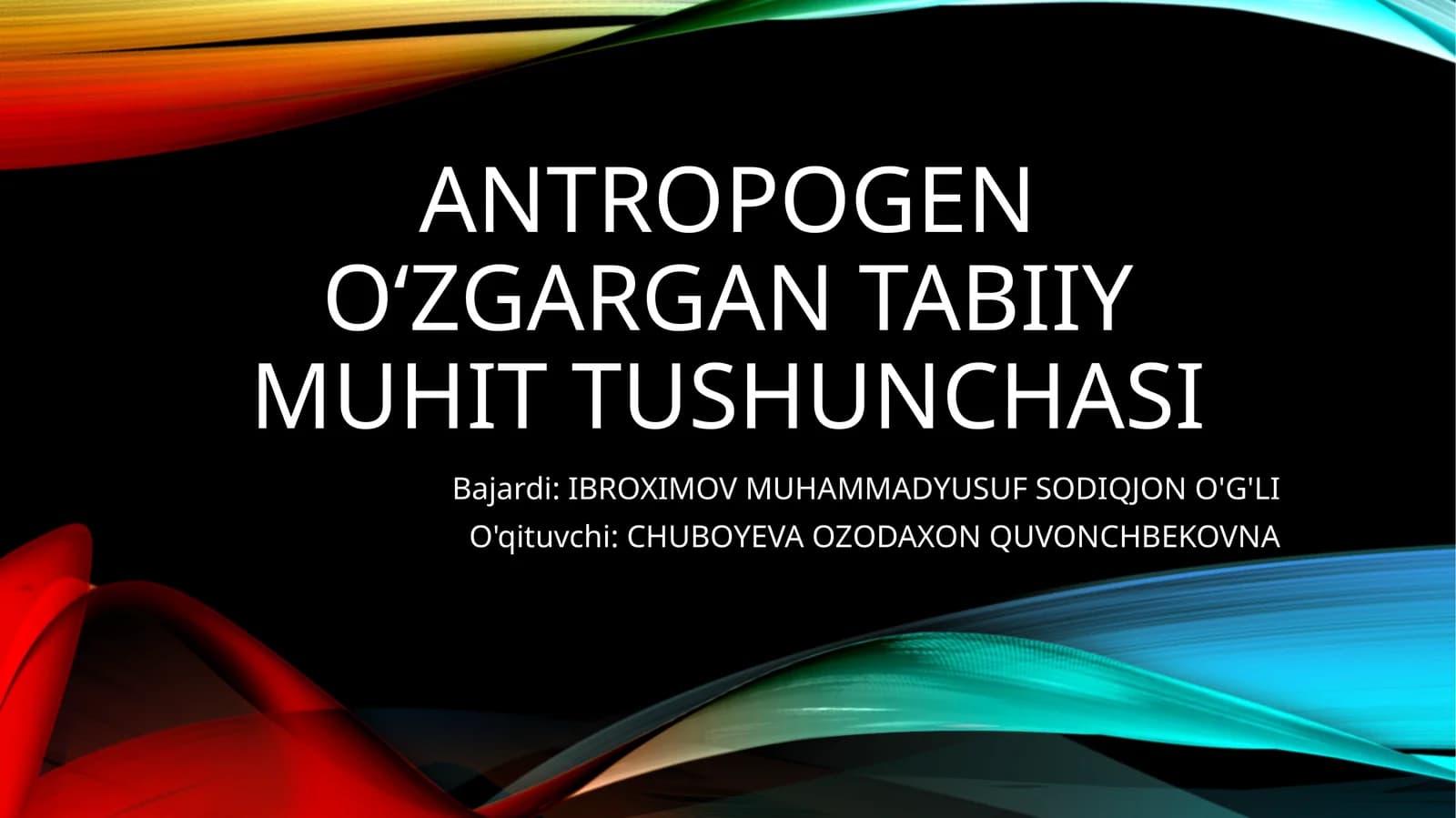 Antropogen O‘zargan Tabiiy Muhit Tushunchasi