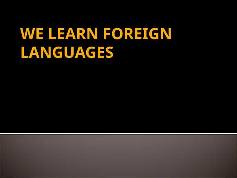 WE LEARN FOREIGN LANGUAGES
