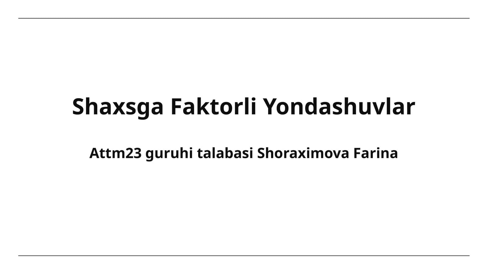 Shaxsga Faktorli Yondashuvlar