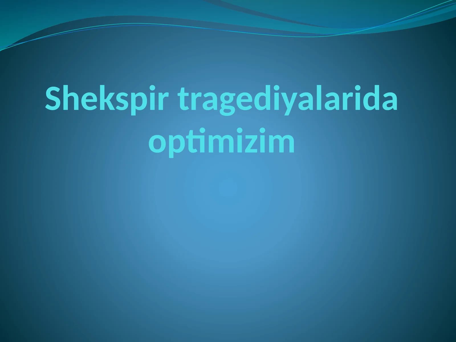 Shekspir tragediyalarida optimizim