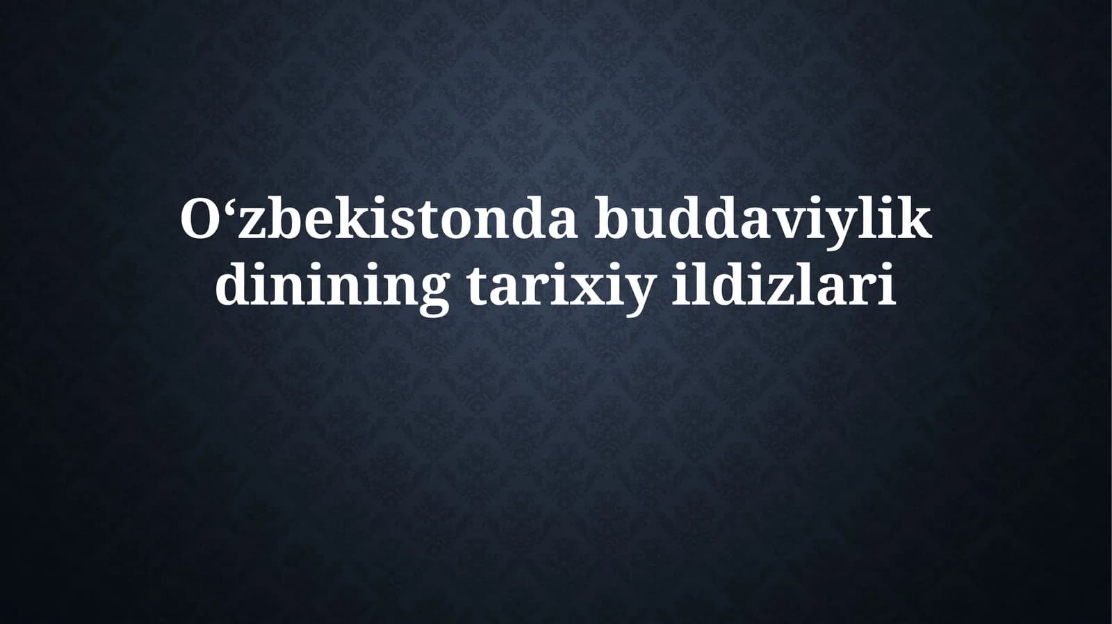 Oʻzbekistonda buddaviylikning tarixiy yildizlari