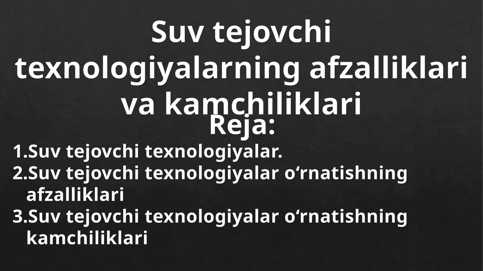 Suv tejovchi texnologiyalarning afzalliklari va kamchiliklari