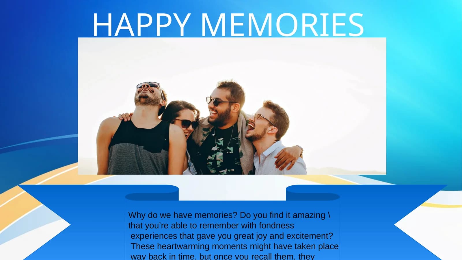 HAPPY MEMORIES
