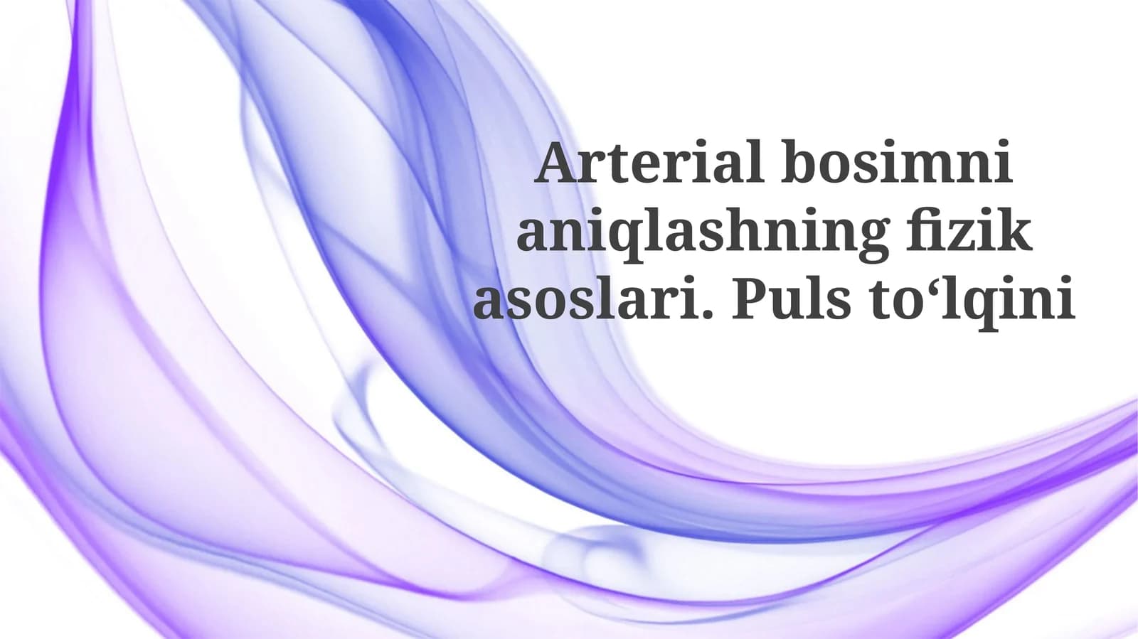 Arterial bosimni aniqlashning fizik asoslari