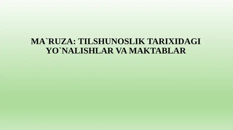 Tilshunoslik Tarixidagi Yo`nalishlar va Maktablar