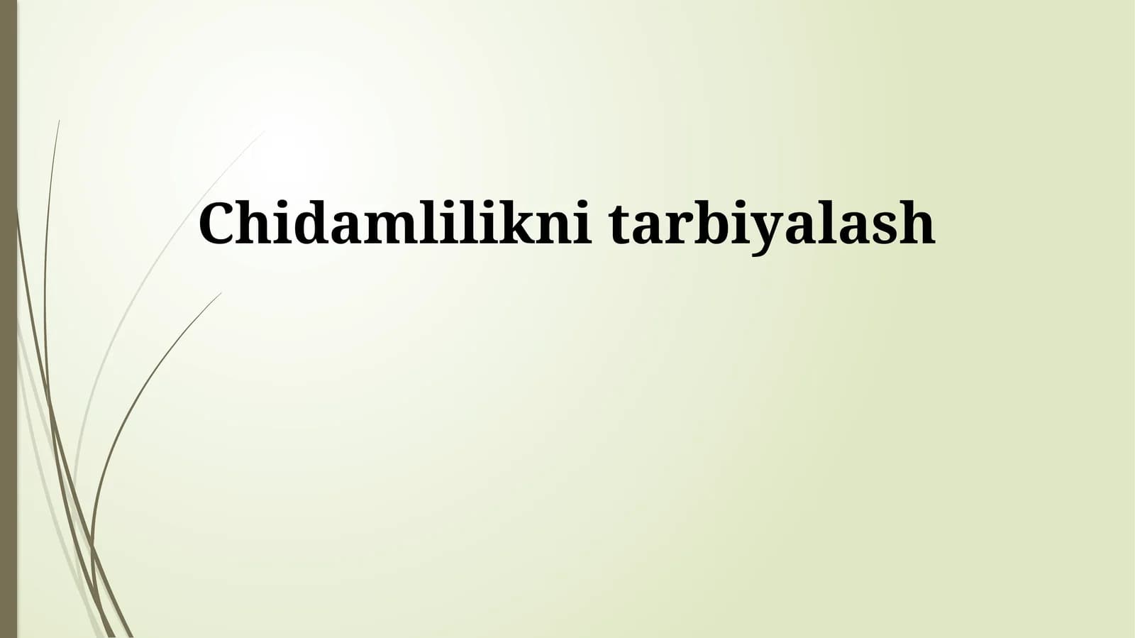 Chidamlilikni tarbiyalash