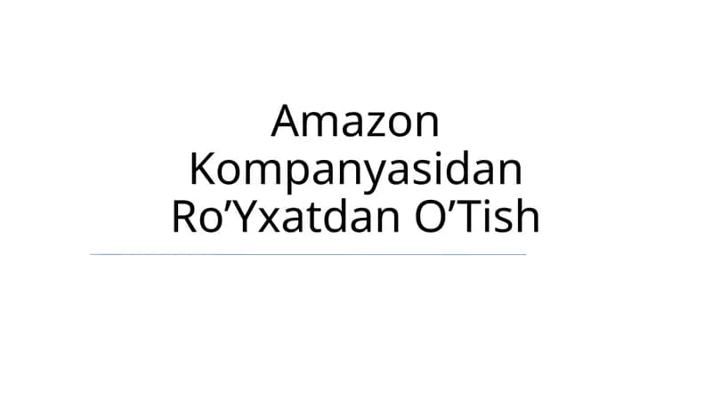 Amazon Kompanyasidan Ro’Yxatdan O’Tish