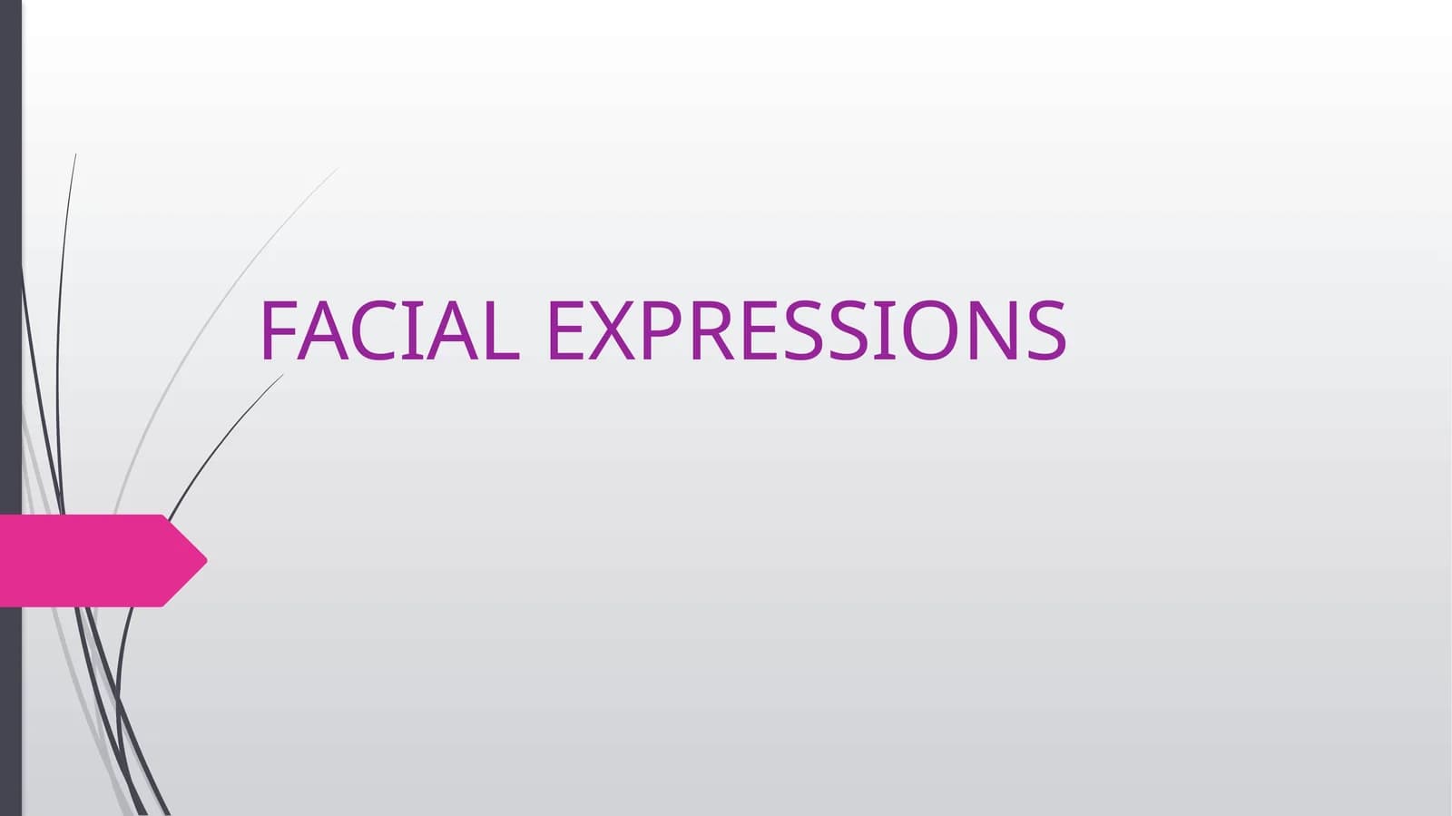FACIAL EXPRESSIONS