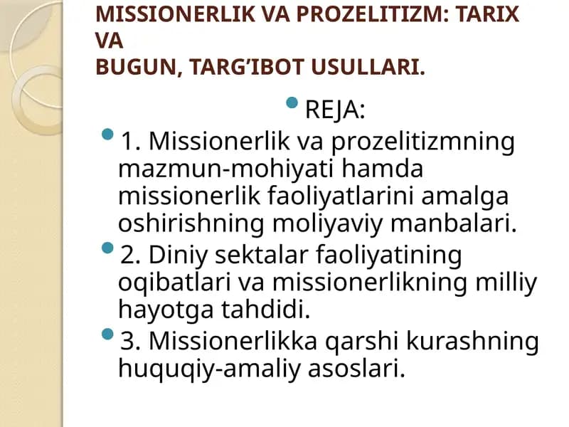 MISSIONERLIK VA PROZELITIZM: TARIX VABUGUN, TARG’IBOT USULLARI