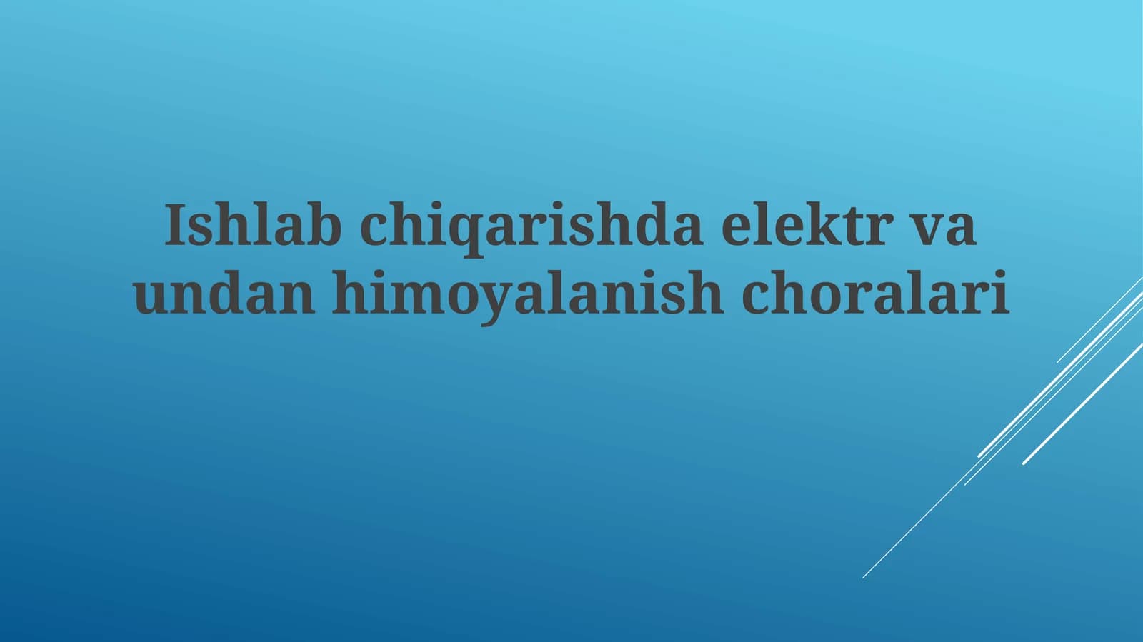 Ishlabchiqarishda elektr vaundan himoyalanish choralari