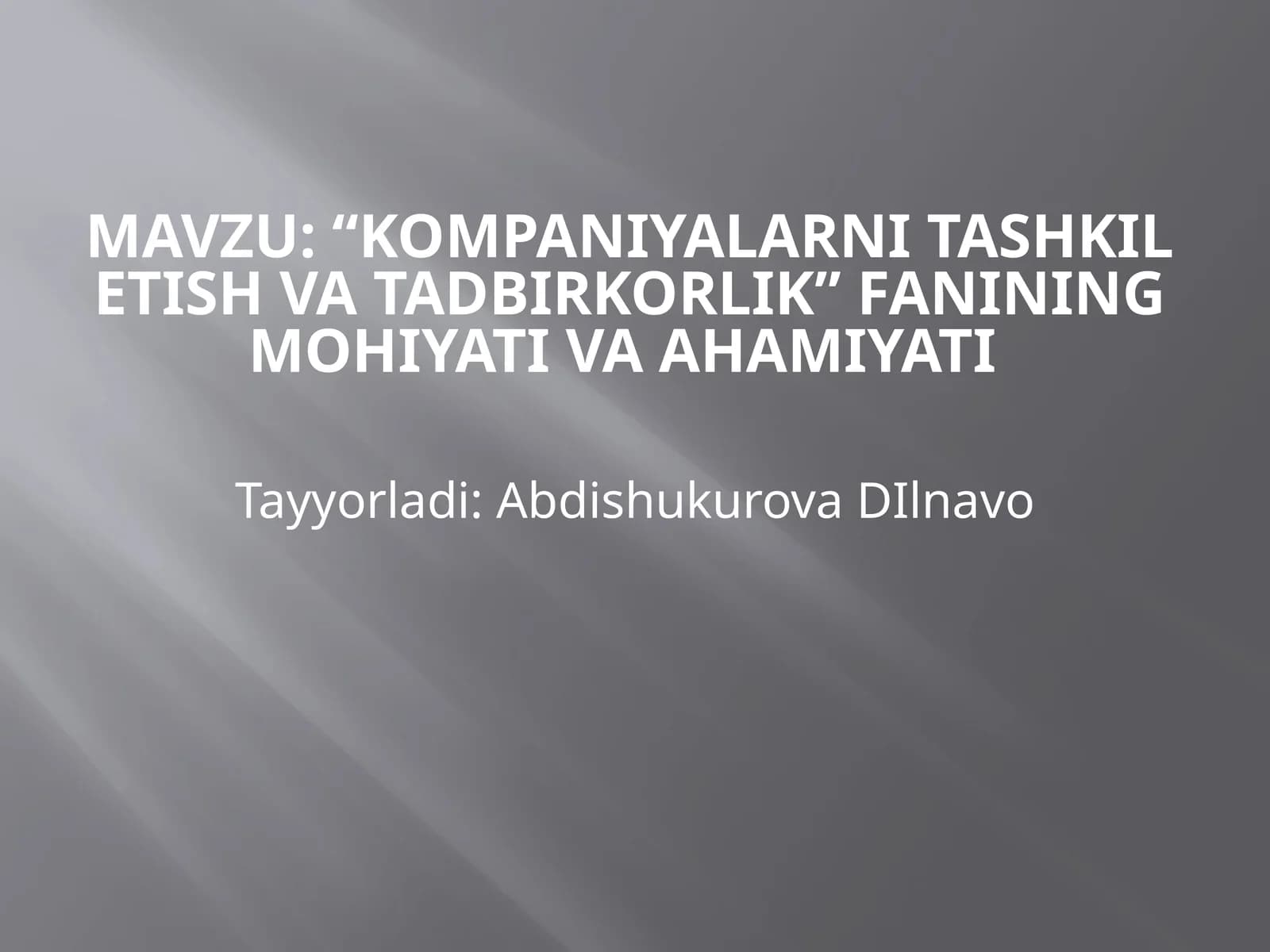 Kompaniyalarni tashkil etish va tadbirkorlik