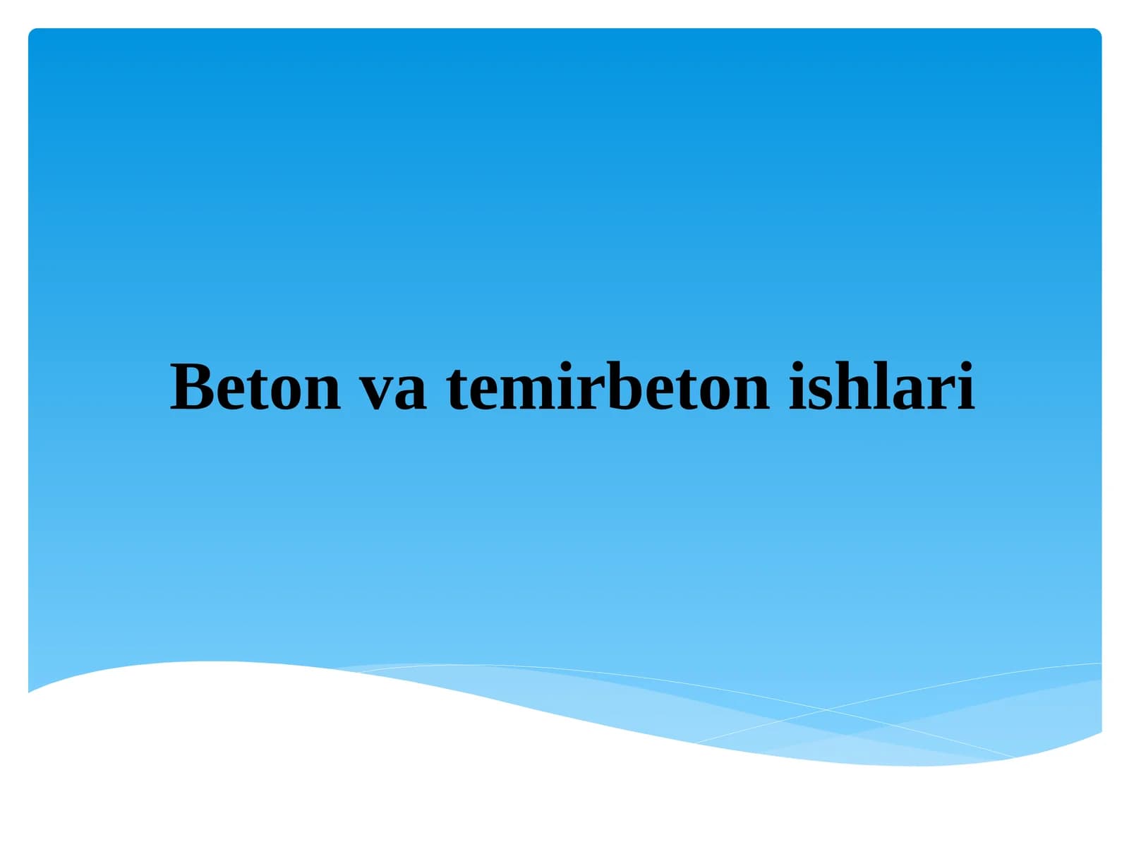 Beton va temirbeton ishlari